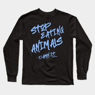 Stop Eating Animals Long Sleeve T-Shirt